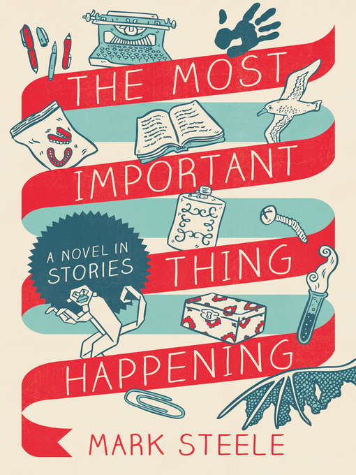 Title details for The Most Important Thing Happening by Mark Steele - Available
